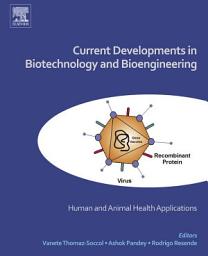 Icon image Current Developments in Biotechnology and Bioengineering: Human and Animal Health Applications