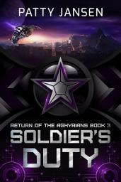 Icon image Soldier's Duty (Return of the Aghyrians Book 3): Space Opera Adventure