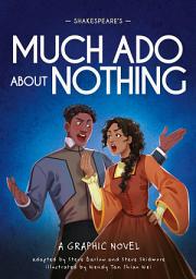 Icon image Shakespeare's Much Ado About Nothing: A Graphic Novel