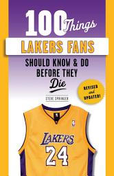 Icon image 100 Things Lakers Fans Should Know & Do Before They Die