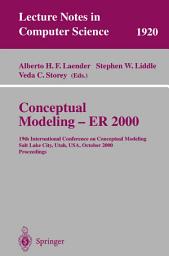 Icon image Conceptual Modeling - ER 2000: 19th International Conference on Conceptual Modeling, Salt Lake City, Utah, USA, October 9-12, 2000 Proceedings