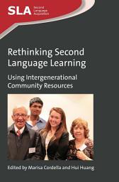 Icon image Rethinking Second Language Learning: Using Intergenerational Community Resources