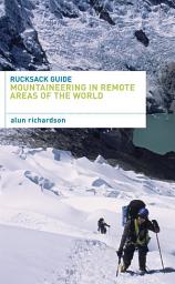 Icon image Rucksack Guide - Mountaineering in Remote Areas of the World