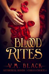 Icon image Blood Rites: Cora's Choice Billionaire Vampire Romance #4