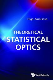 Icon image Theoretical Statistical Optics