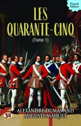 Icon image Les quarante-cinq — Tome 1: All Time Bestseller Book