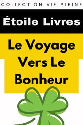 Icon image Le Voyage Vers Le Bonheur