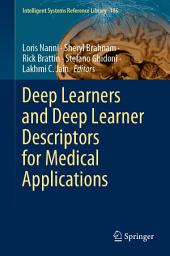 Icon image Deep Learners and Deep Learner Descriptors for Medical Applications