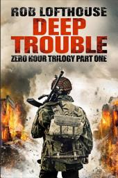 Icon image Zero Hour Trilogy: Deep Trouble: (1)