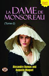 Icon image La dame de Monsoreau — Tome 2.: All Time Bestseller Book