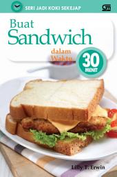 Icon image Seri Jadi Koki Sekejap - Buat Sandwich dalam Waktu 30 Menit