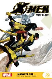 Icon image X-Men: First Class - Mutants 101