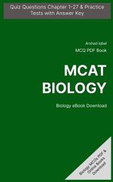 Icon image MCAT Biology MCQ (Multiple Choice Questions): Quiz Questions Chapter 1-27 & Practice Tests with Answers PDF (Biology MCQs, Notes & Study Guide)