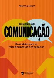 Icon image Dicas práticas de comunicação: Boas ideias para os relacionamentos e os negócios