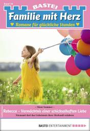 Icon image Familie mit Herz 26: Rebecca – Vermächtnis einer schicksalhaften Liebe