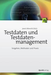 Icon image Testdaten und Testdatenmanagement: Vorgehen, Methoden und Praxis