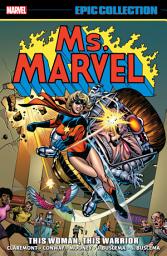 Icon image Ms. Marvel Epic Collection (2019): This Woman, This Warrior