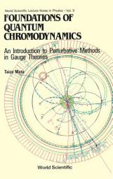 Icon image Foundations Of Quantum Chromodynamics: An Introduction To Perturbative Methods In Gauge Theories