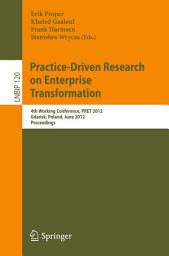 Icon image Practice-Driven Research on Enterprise Transformation: 4th Working Conference, PRET 2012, Gdańsk, Poland, June 27, 2012, Proceedings