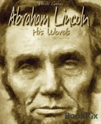 Icon image Abraham Lincoln: His Words