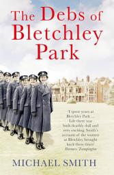 Icon image The Debs of Bletchley Park and Other Stories