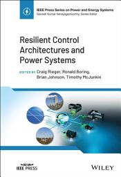 Icon image Resilient Control Architectures and Power Systems