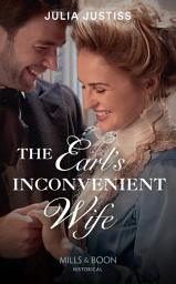 Icon image The Earl's Inconvenient Wife (Mills & Boon Historical) (Sisters of Scandal, Book 2)