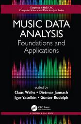 Icon image Music Data Analysis: Foundations and Applications