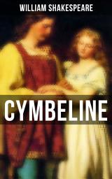 Icon image CYMBELINE: Including The Classic Biography: The Life of William Shakespeare