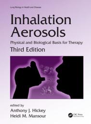 Icon image Inhalation Aerosols: Physical and Biological Basis for Therapy, Third Edition, Edition 3