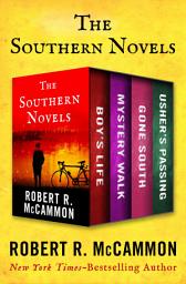 Icon image The Southern Novels: Boy's Life, Mystery Walk, Gone South, and Usher's Passing