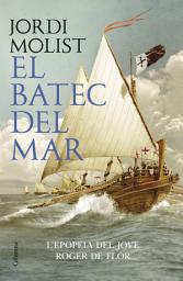 Icon image El batec del mar: El jove Roger de Flor