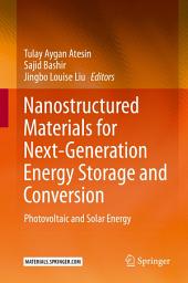 Icon image Nanostructured Materials for Next-Generation Energy Storage and Conversion: Photovoltaic and Solar Energy