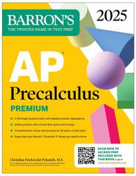 Icon image AP Precalculus Premium, 2025: Prep Book with 3 Practice Tests + Comprehensive Review + Online Practice