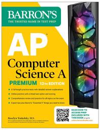 Icon image AP Computer Science A Premium, 12th Edition: Prep Book with 6 Practice Tests + Comprehensive Review + Online Practice