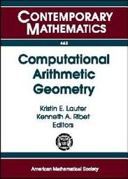 Icon image Computational Arithmetic Geometry: AMS Special Session on Computational Arithmetic Geometry, April 29-30, 2006, San Francisco State University, San Francisco, CA