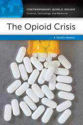 Icon image The Opioid Crisis: A Reference Handbook