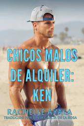 Icon image Chicos Malos de Alquiler: Ken