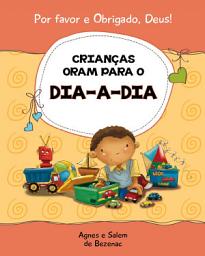 Icon image Crianças oram para o dia-a-dia: 15 orações para crianças