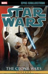 Icon image Star Wars Legends Epic Collection: The Clone Wars (2016): The Clone Wars Vol. 4