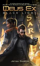 Icon image Deus Ex: Black Light (Deus Ex: Mankind Divided prequel)