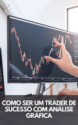 Icon image COMO SER UM TRADER DE SUCESSO COM ANÁLISE GRÁFICA