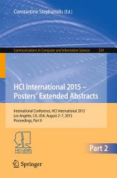 Icon image HCI International 2015 - Posters’ Extended Abstracts: International Conference, HCI International 2015, Los Angeles, CA, USA, August 2-7, 2015. Proceedings, Part II