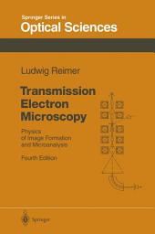 Icon image Transmission Electron Microscopy: Physics of Image Formation and Microanalysis, Edition 4