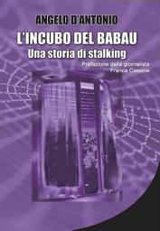 Icon image L'incubo del babau - Una storia di stalking