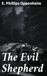 Icon image The Evil Shepherd: A Tale of Espionage, Betrayal, and International Intrigue