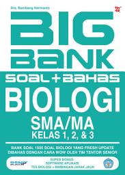 Icon image Big Bank Soal-Bahas Biologi SMA/MA: Bank soal 1500 soal bahasa Biologi Fresh Update Dibahas dengan cara wow oleh Tim Tentor Pakar