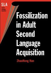 Icon image Fossilization in Adult Second Language Acquisition