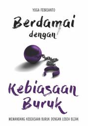 Icon image Berdamai dengan Kebiasaan Buruk: Memandang Kebiasaan Buruk dengan Lebih Bijak