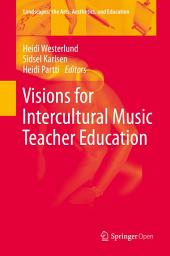 Icon image Visions for Intercultural Music Teacher Education